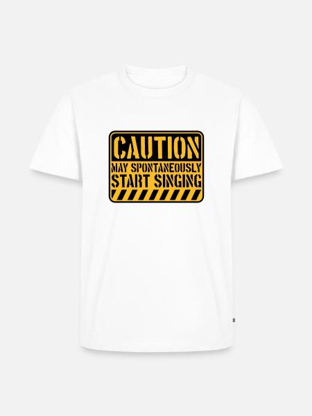 may spontaneously start singing - Men's Premium Organic T-Shirt - white