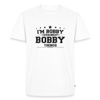 i’m Bobby doing Bobby things - Men's Premium Organic T-Shirt - white - Front - Nico (187cm)