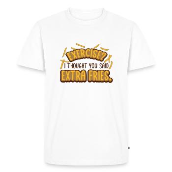 Exercise Extra Fries Quote - Men's Premium Organic T-Shirt - white - Front - Nico (187cm)