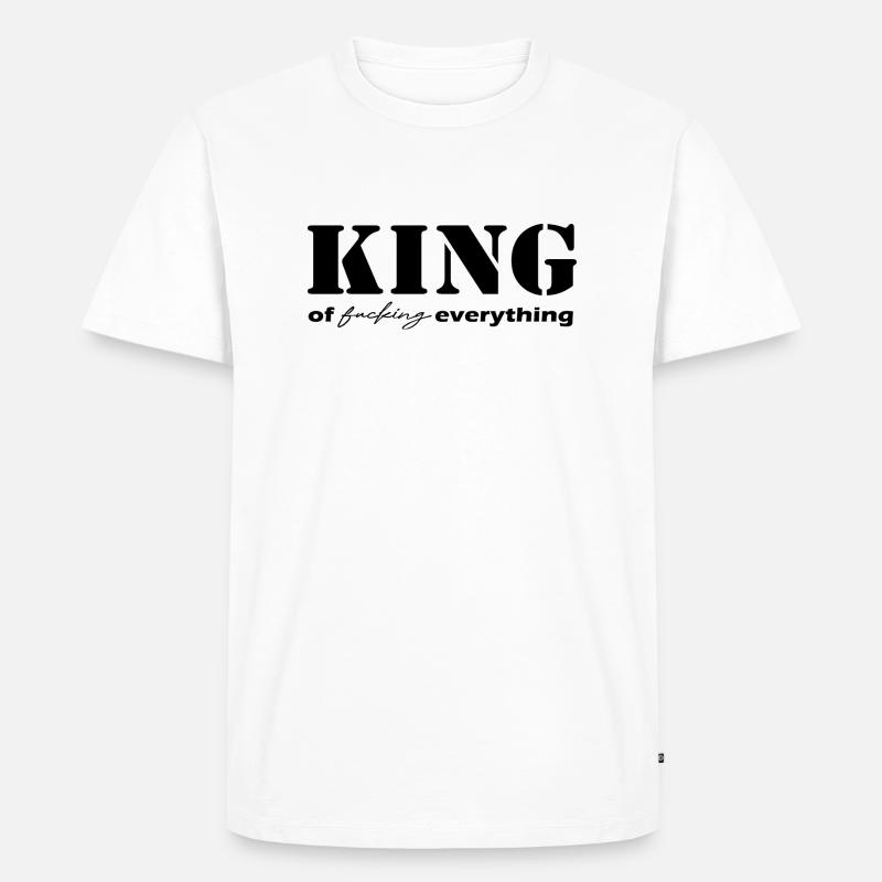 King everything Spruch black - Männer Premium Bio T-Shirt - Weiß