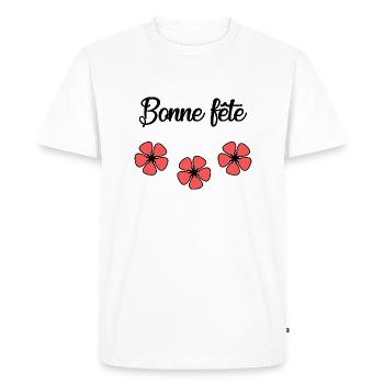 BONNE FÊTE. FÊTE DES MÈRES. FÊTE DES PÈRES. FÊTE - T-shirt Premium bio Homme - blanc - Devant - Nico (187cm)