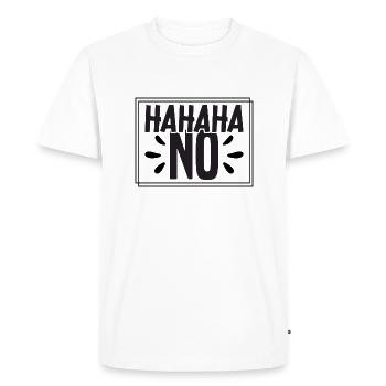 Hahahaha No - Men's Premium Organic T-Shirt - white - Front - Nico (187cm)