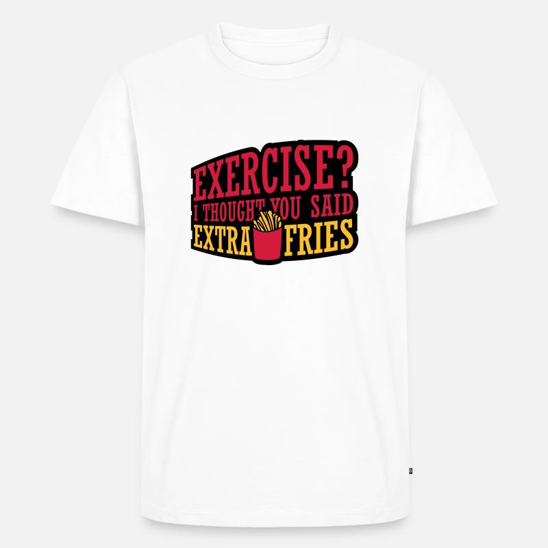 Exercise Extra Fries Zitat - Männer Premium Bio T-Shirt - Weiß