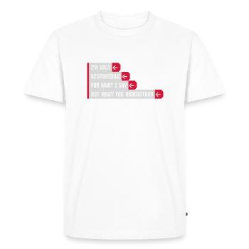 what I say quote - Men's Premium Organic T-Shirt - white - Front - Nico (187cm)