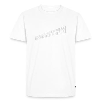 what I say quote - Men's Premium Organic T-Shirt - white - Front - Nico (187cm)