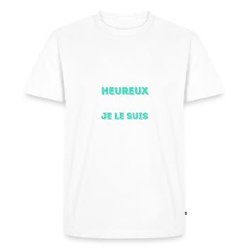 Heureux, je le suis - Special Edition - T-shirt Premium bio Homme - blanc - Devant - Nico (187cm)
