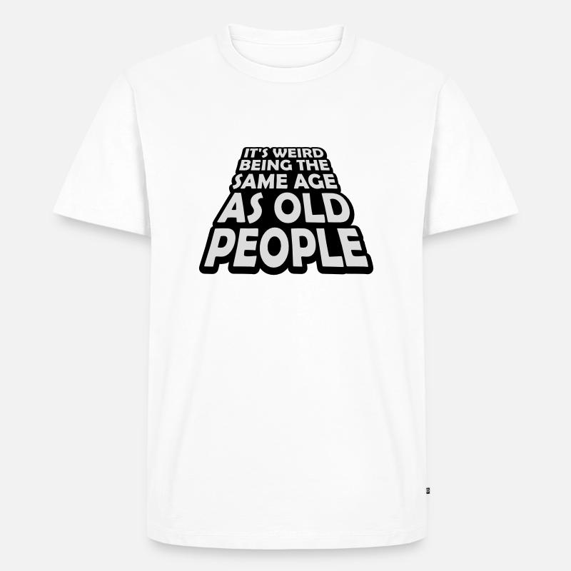 être âgé - T-shirt Premium bio Homme - blanc