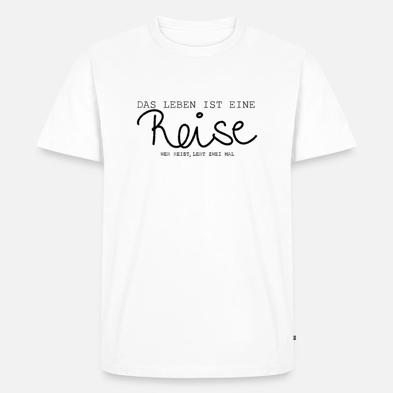 Reise - Spruch - Männer Premium Bio T-Shirt - Weiß