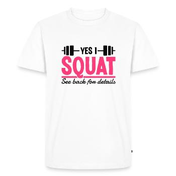 Squats Entraînement des jambes Squats Fitness Gym Dictons - T-shirt Premium bio Homme - blanc - Devant - Nico (187cm)