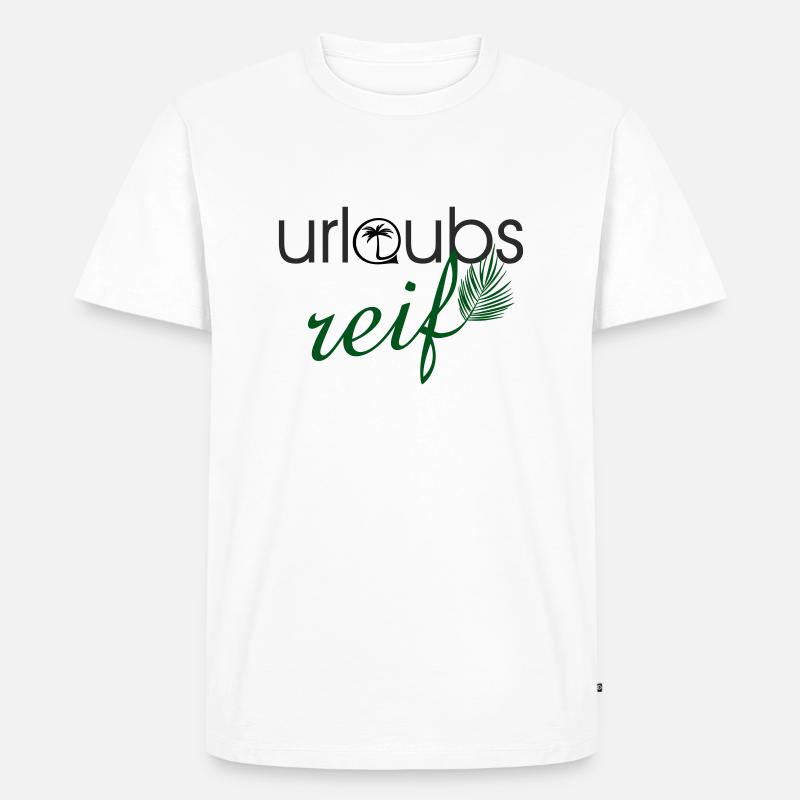 urlaubsreif - Männer Premium Bio T-Shirt - Weiß
