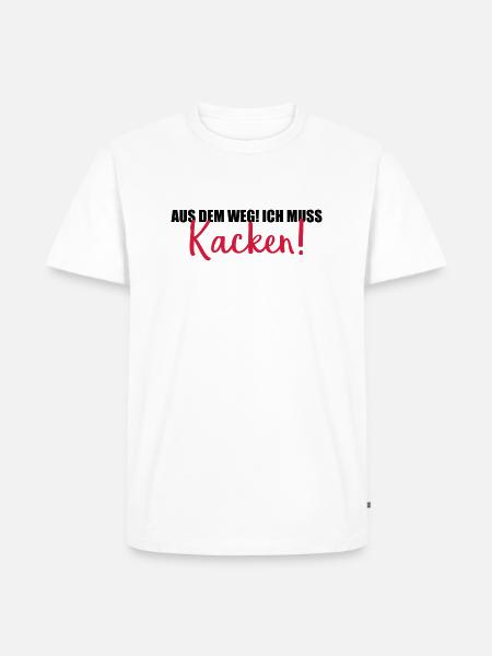 aus dem weg kacken - Männer Premium Bio T-Shirt - Weiß