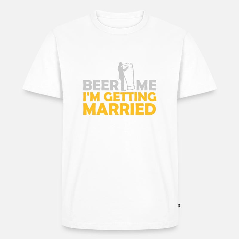 Beer Me Getting Married - Männer Premium Bio T-Shirt - Weiß