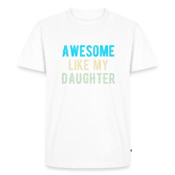 Génial comme ma fille - T-shirt Premium bio Homme - blanc - Devant - Nico (187cm)