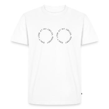 Ne regarde pas mes cercles, pervers - T-shirt Premium bio Homme - blanc - Devant - Nico (187cm)