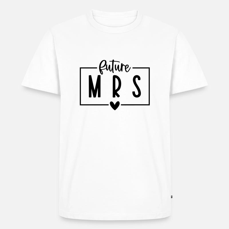 Future Mrs Design - Männer Premium Bio T-Shirt - Weiß