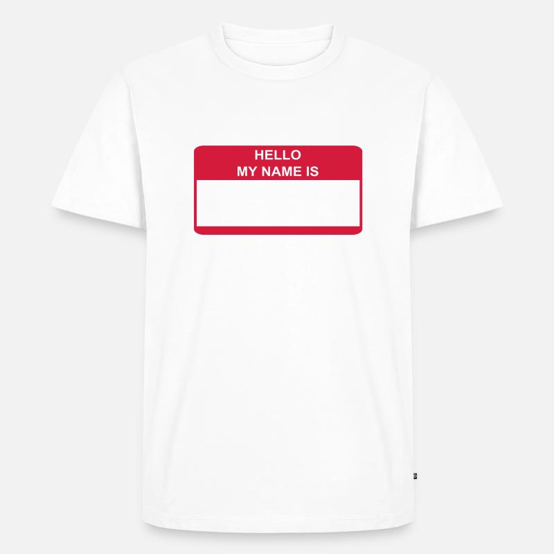 HELLO MY NAME IS Geschenkidee - Männer Premium Bio T-Shirt - Weiß