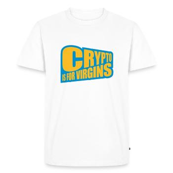 crypto is for virgins - Men's Premium Organic T-Shirt - white - Front - Nico (187cm)
