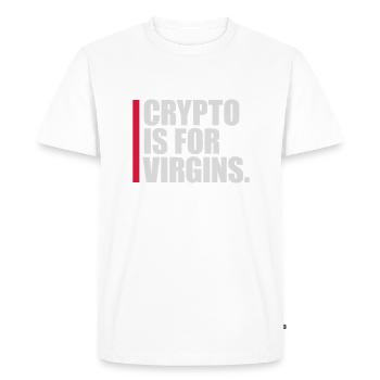 crypto is for virgins - Men's Premium Organic T-Shirt - white - Front - Nico (187cm)