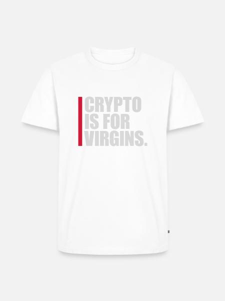 crypto is for virgins - Men's Premium Organic T-Shirt - white