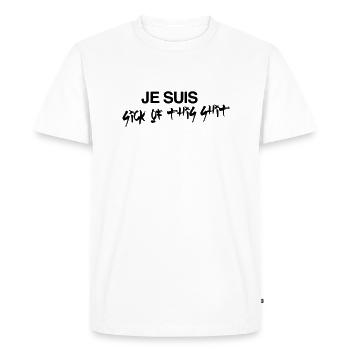 Je Suis Sick Of This Shit - T-shirt Premium bio Homme - blanc - Devant - Nico (187cm)