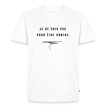 je ne suis pas pour etre contre - T-shirt Premium bio Homme - blanc - Devant - Nico (187cm)