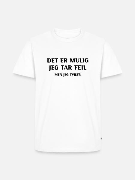 det er mulig jeg tar feil men jeg tviler - Premium økologisk T-skjorte for menn - hvit