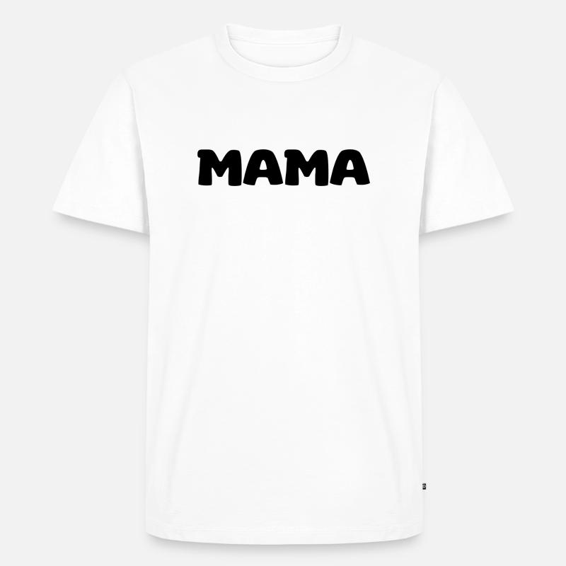 Mama - Männer Premium Bio T-Shirt - Weiß