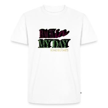 Geek Sayings Believe Night Sky Astronomy Lovers - Men's Premium Organic T-Shirt - white - Front - Nico (187cm)
