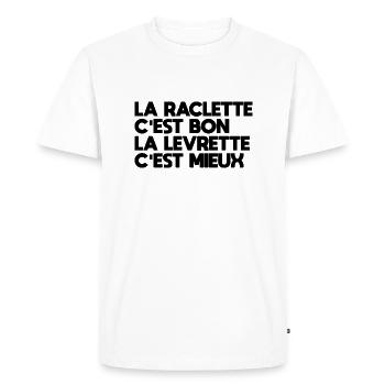 La Raclette C'est Bon La Levrette C'est Mieux - T-shirt Premium bio Homme - blanc - Devant - Nico (187cm)