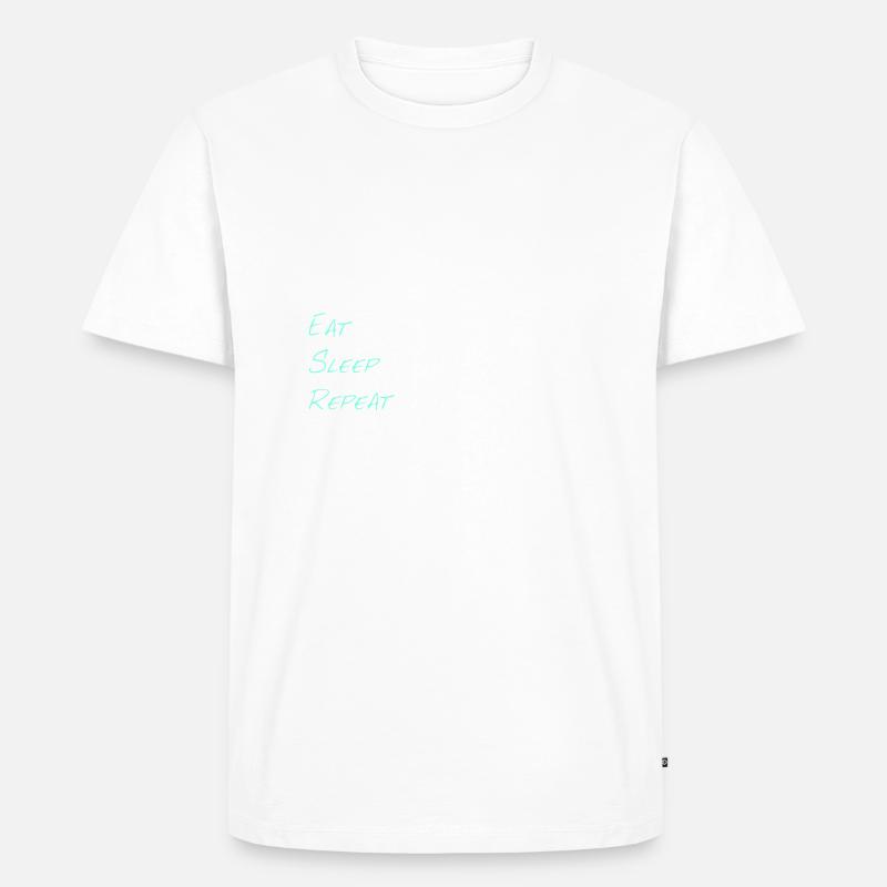 Manger dormir répéter - T-shirt Premium bio Homme - blanc