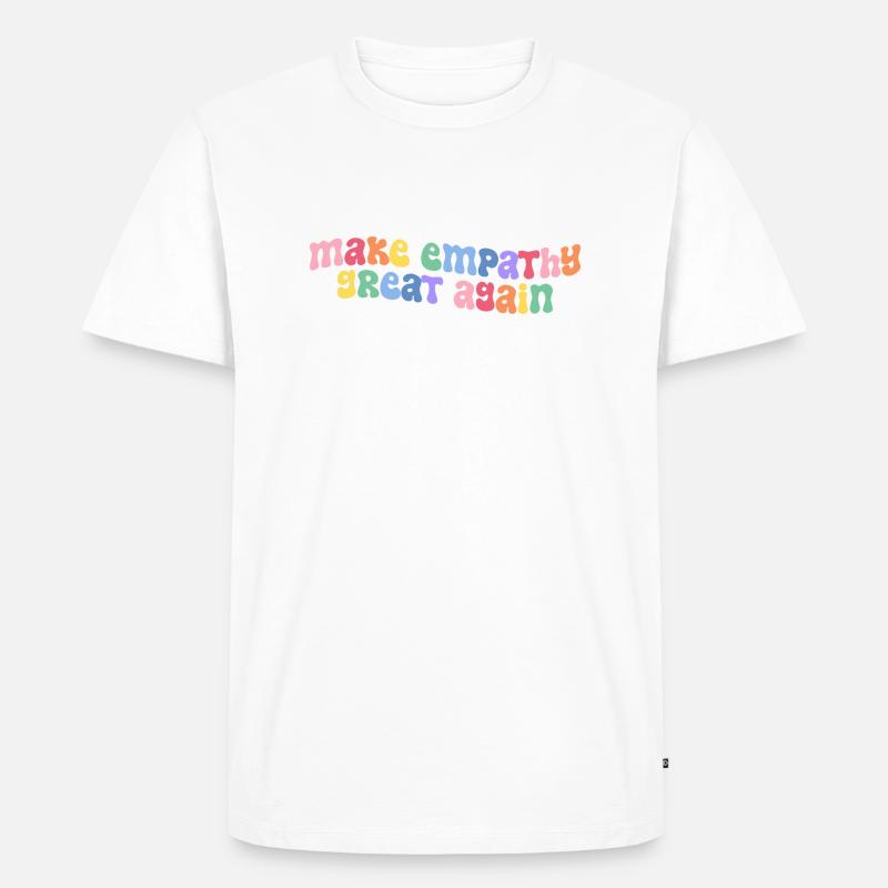 Make empathy great again - Männer Premium Bio T-Shirt - Weiß