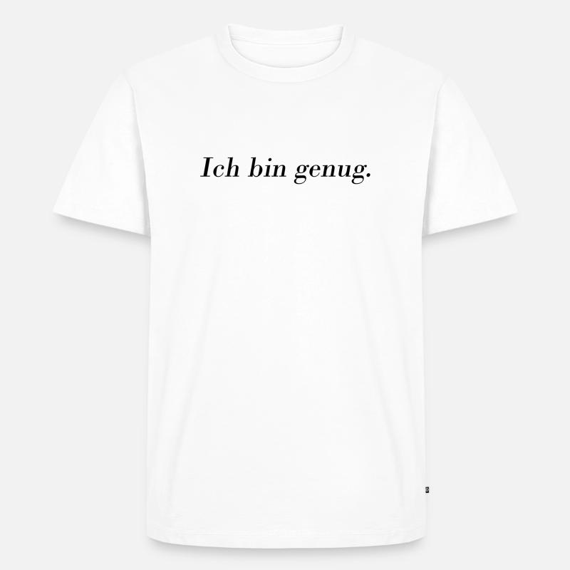 Ich bin genug. - Männer Premium Bio T-Shirt - Weiß