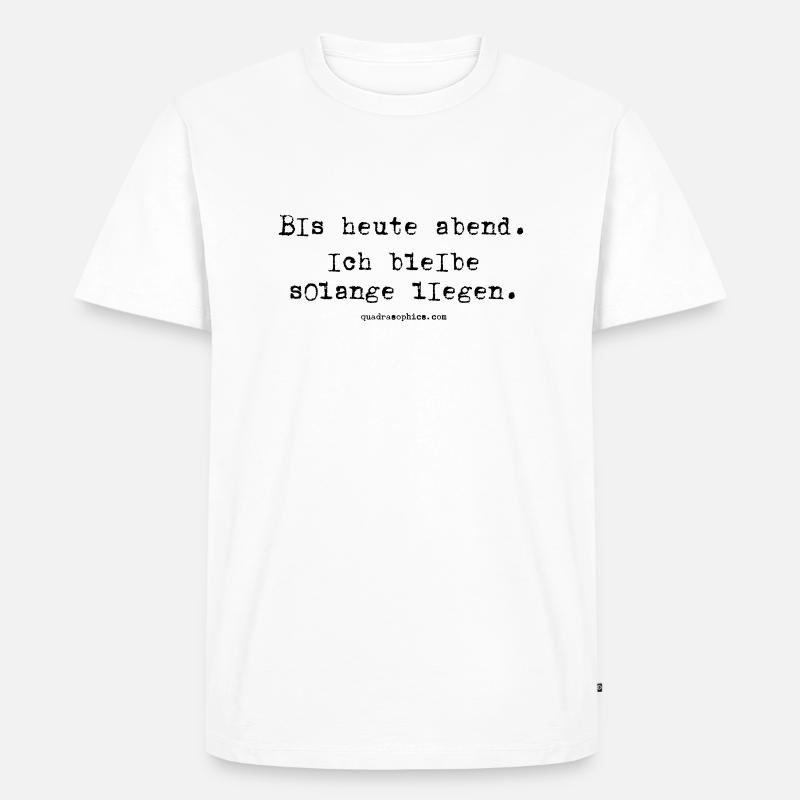 Ich bleibe liegen - Männer Premium Bio T-Shirt - Weiß