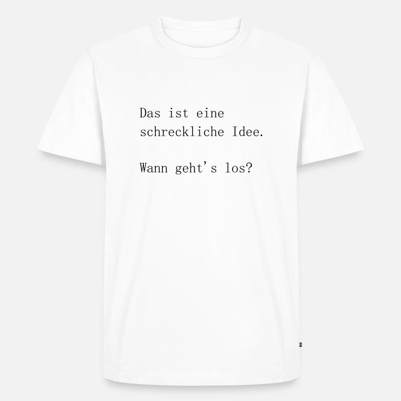 Eine gute schreckliche Idee - Männer Premium Bio T-Shirt - Weiß