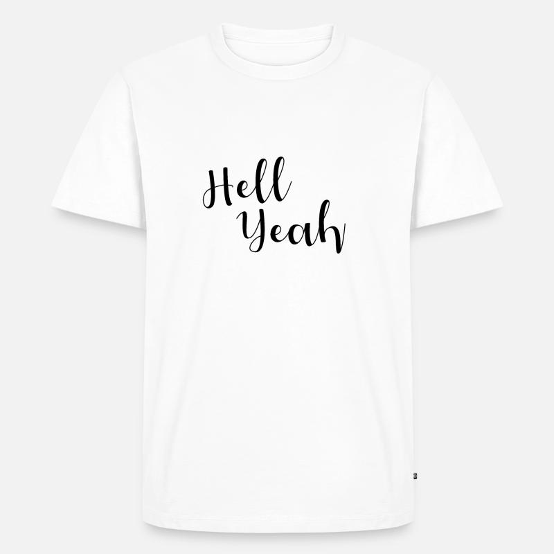 Hell yeah lettering - Men's Premium Organic T-Shirt - white