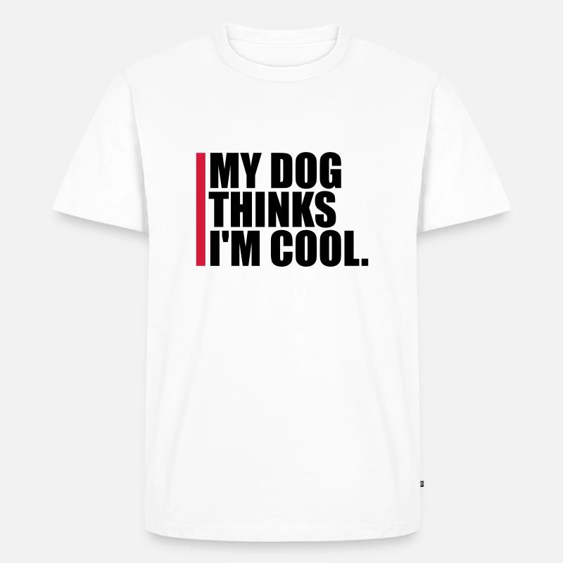 Dog thinks im cool - Männer Premium Bio T-Shirt - Weiß
