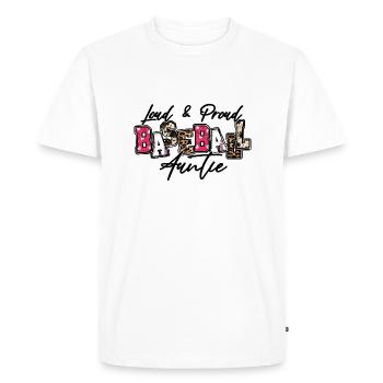 Loud and Proud Baseball Auntie - Men's Premium Organic T-Shirt - white - Front - Nico (187cm)