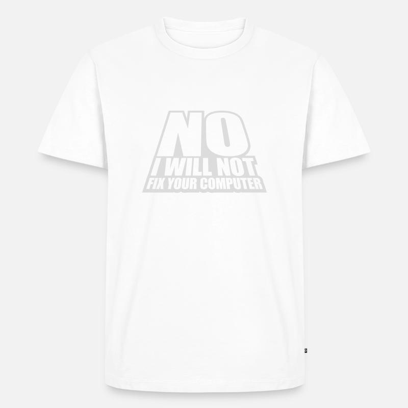 not fix your computer - Männer Premium Bio T-Shirt - Weiß