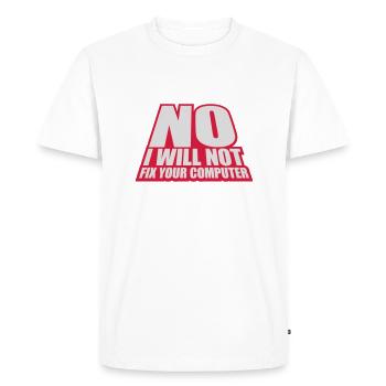 not fix your computer - Men's Premium Organic T-Shirt - white - Front - Nico (187cm)