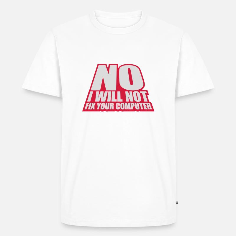 not fix your computer - Männer Premium Bio T-Shirt - Weiß