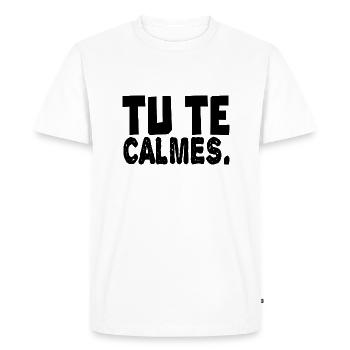 tu te calmes - T-shirt Premium bio Homme - blanc - Devant - Nico (187cm)