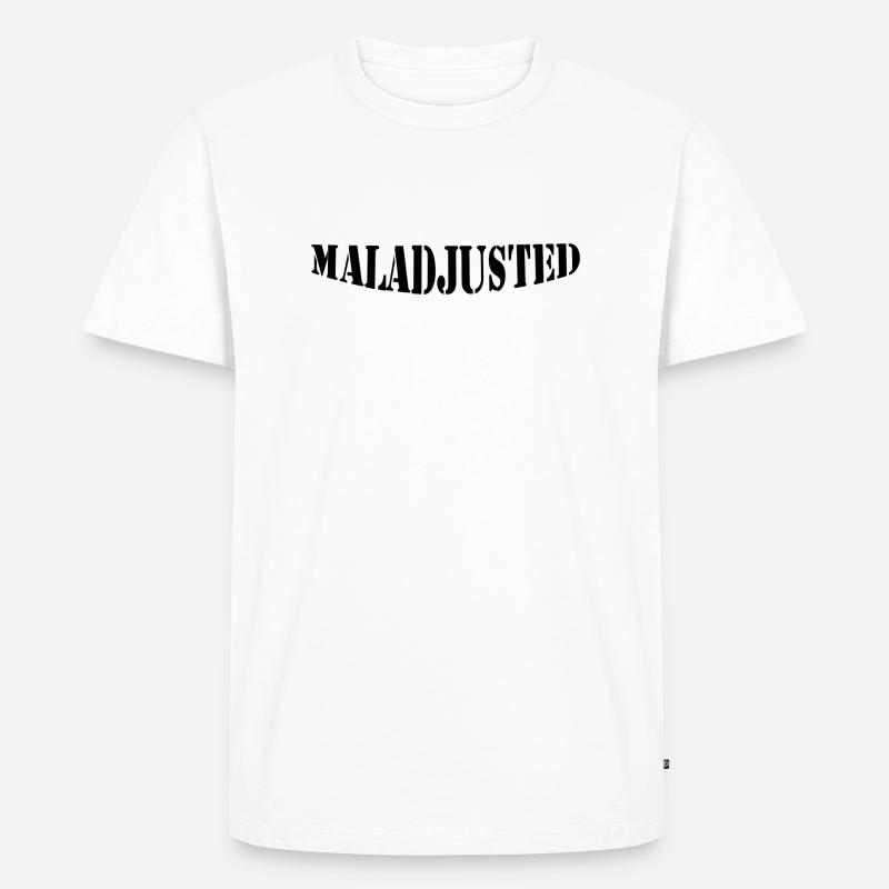 Maladjusted - Männer Premium Bio T-Shirt - Weiß
