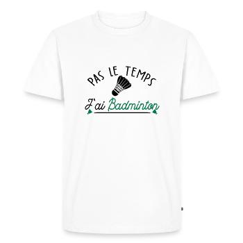 pas le temps j ai Badminton - T-shirt Premium bio Homme - blanc - Devant - Nico (187cm)