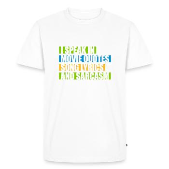 speak lyrics and sarcasm - Men's Premium Organic T-Shirt - white - Front - Nico (187cm)