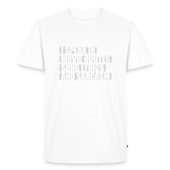 speak lyrics and sarcasm - Men's Premium Organic T-Shirt - white - Front - Nico (187cm)