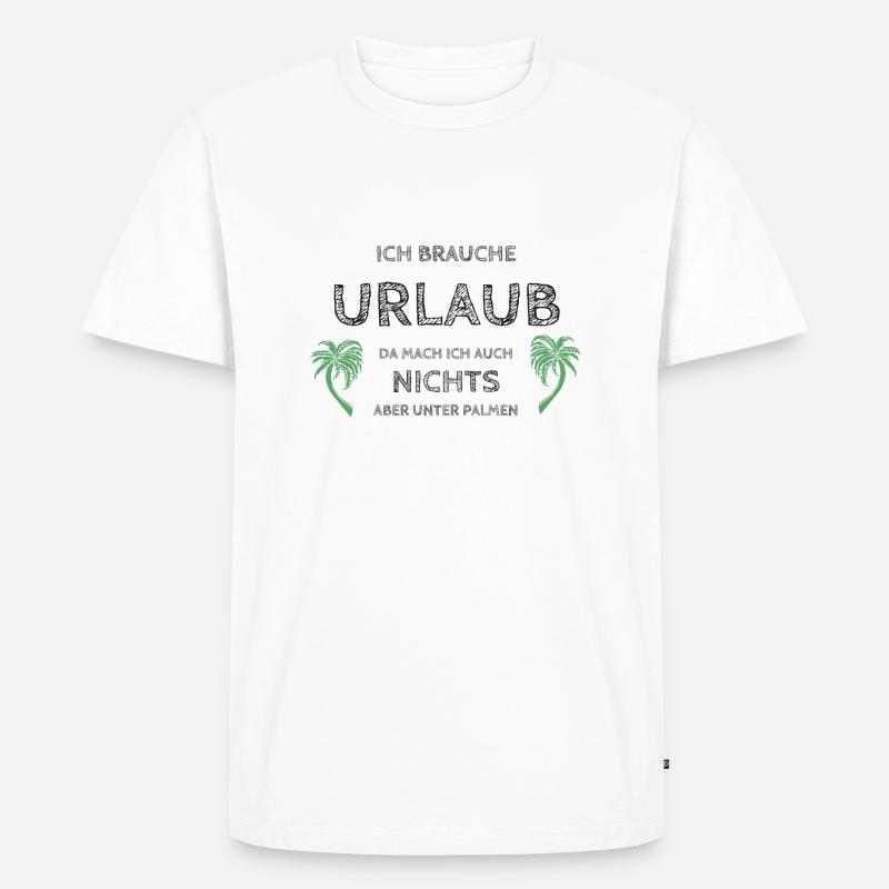 Ich brauche Urlaub - Männer Premium Bio T-Shirt - Weiß