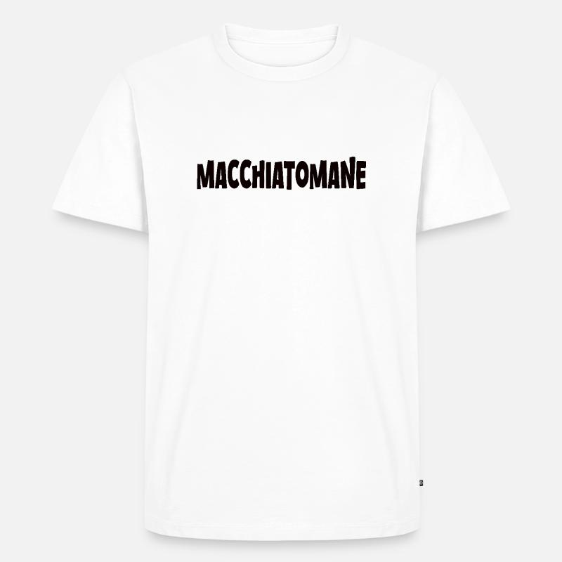 Latte Macchiato Kaffee spruch Macchiatomane - Männer Premium Bio T-Shirt - Weiß
