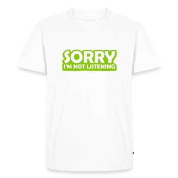 désolé de ne pas écouter - T-shirt Premium bio Homme - blanc - Devant - Nico (187cm)