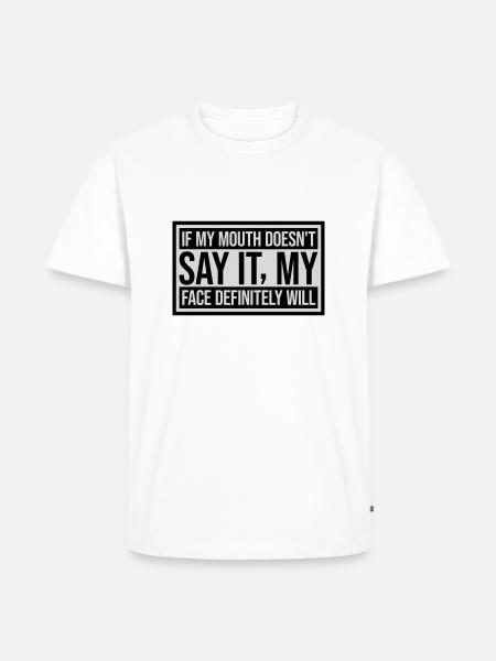 my face definitely will - Men's Premium Organic T-Shirt - white