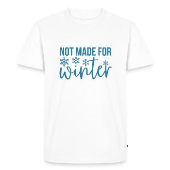 Funny Not Made For Winter, Winter Season Lovers - Men's Premium Organic T-Shirt - white - Front - Nico (187cm)